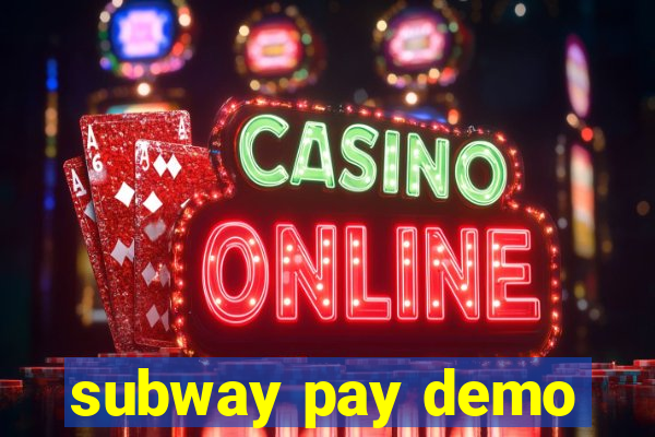 subway pay demo